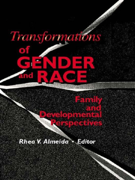 Transformations of Gender and Race: Family and Developmental Perspectives