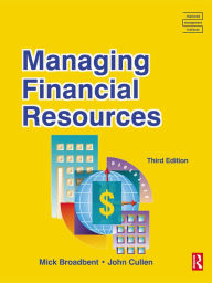 Title: Managing Financial Resources, Author: Mick Broadbent