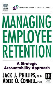 Title: Managing Employee Retention, Author: Jack J. Phillips