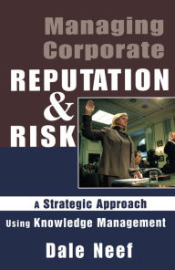 Title: Managing Corporate Reputation and Risk, Author: Dale Neef