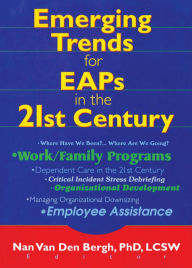 Title: Emerging Trends for EAPs in the 21st Century, Author: Nan Van Den Bergh