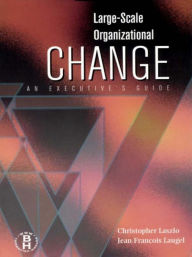 Title: Large-Scale Organizational Change, Author: Christopher Laszlo