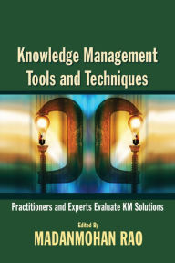 Title: Knowledge Management Tools and Techniques, Author: Madanmohan Rao