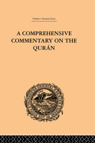 Title: A Comprehensive Commentary on the Quran: Comprising Sale's Translation and Preliminary Discourse: Volume III, Author: E.M. Wherry