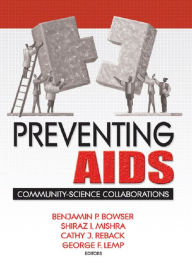 Title: Preventing AIDS: Community-Science Collaborations, Author: R Dennis Shelby