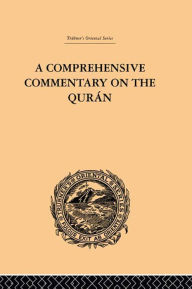 Title: A Comprehensive Commentary on the Quran: Comprising Sale's Translation and Preliminary Discourse: Volume IV, Author: E.M. Wherry