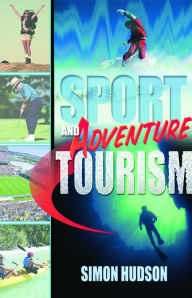 Title: Sport and Adventure Tourism, Author: Simon Hudson