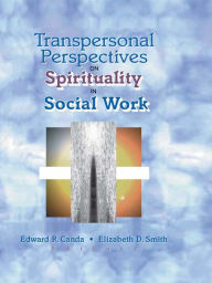 Title: Transpersonal Perspectives on Spirituality in Social Work, Author: Edward R Canda