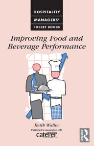 Title: Improving Food and Beverage Performance, Author: Keith Waller