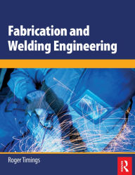 Title: Fabrication and Welding Engineering, Author: Roger Timings