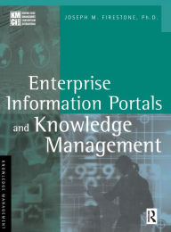 Title: Enterprise Information Portals and Knowledge Management, Author: Joseph M. Firestone