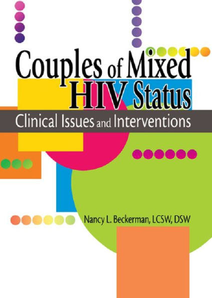 Couples of Mixed HIV Status: Clinical Issues and Interventions