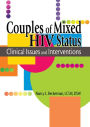 Couples of Mixed HIV Status: Clinical Issues and Interventions