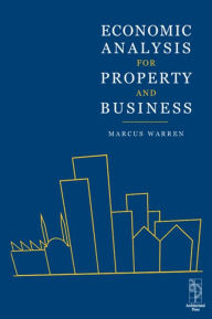 Title: Economic Analysis for Property and Business, Author: Marcus Warren