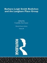 Title: Barbara Leigh Smith Bodichon and the Langham Place Group, Author: Candida Ann Lacey