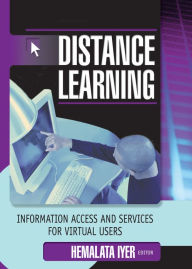 Title: Distance Learning: Information Access and Services for Virtual Users, Author: Hemalata Iyer