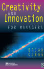 Creativity and Innovation for Managers