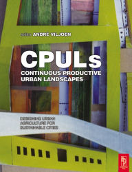 Title: Continuous Productive Urban Landscapes, Author: Andre Viljoen