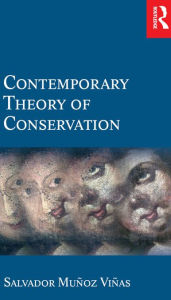 Title: Contemporary Theory of Conservation, Author: Salvador Munoz-Vinas