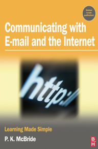 Title: Communicating with Email and the Internet, Author: P K McBride