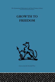 Title: Growth to Freedom: The Psychosocial Treatment of Delinquent Youth, Author: Derek Miller