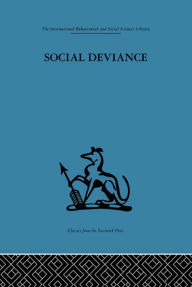 Title: Social Deviance: Social policy, action and research, Author: Leslie T. Wilkins