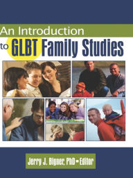 Title: An Introduction to GLBT Family Studies, Author: J Jerry Bigner