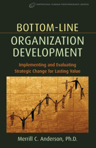 Title: Bottom-Line Organization Development, Author: Merrill Anderson