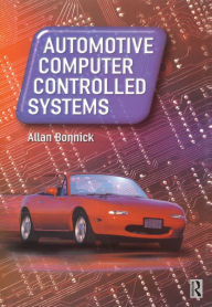 Title: Automotive Computer Controlled Systems, Author: Alan Bonnick