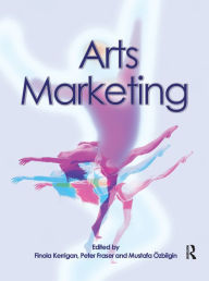 Title: Arts Marketing, Author: Finola Kerrigan