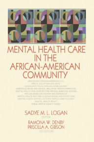 Title: Mental Health Care in the African-American Community, Author: Sadye Logan