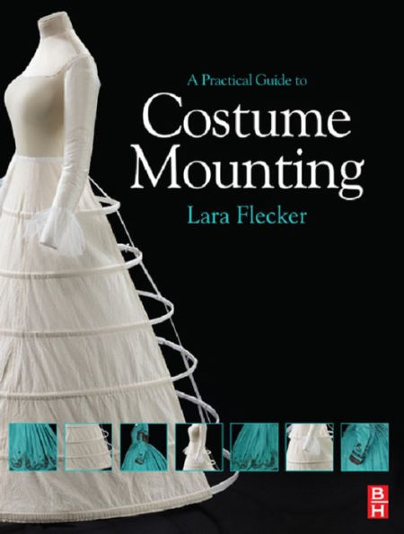 A Practical Guide to Costume Mounting