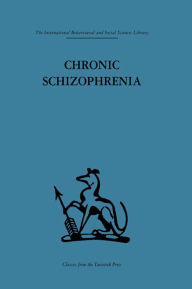 Title: Chronic Schizophrenia, Author: John L. Cameron