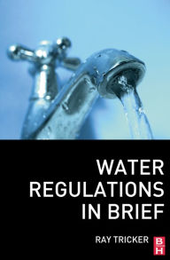 Title: Water Regulations In Brief, Author: Ray Tricker