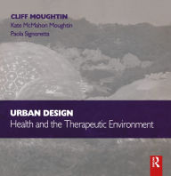 Title: Urban Design: Health and the Therapeutic Environment, Author: Paola Signoretta