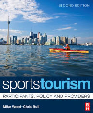 Title: Sports Tourism: Participants, Policy and Providers, Author: Mike Weed