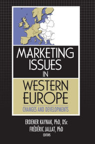 Title: Marketing Issues in Western Europe: Changes and Developments, Author: Erdener Kaynak