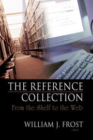 Title: The Reference Collection: From the Shelf to the Web, Author: Linda S Katz