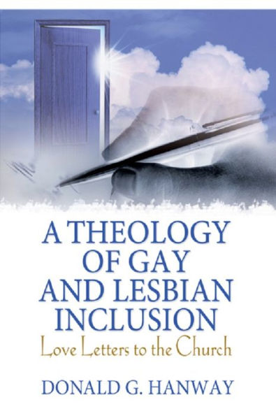 A Theology of Gay and Lesbian Inclusion: Love Letters to the Church