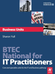 Title: BTEC National for IT Practitioners: Business units, Author: Sharon Yull