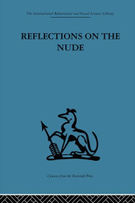 Title: Reflections on the Nude, Author: Adrian Stokes