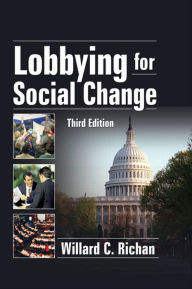 Title: Lobbying for Social Change, Author: Willard C. Richan