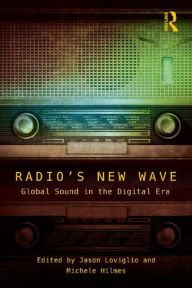 Title: Radio's New Wave: Global Sound in the Digital Era, Author: Jason Loviglio