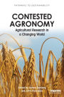 Contested Agronomy: Agricultural Research in a Changing World
