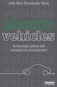 Title: Electric Vehicles: Technology, Policy and Commercial Development, Author: Joao Vitor Fernandes Serra