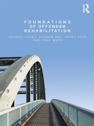 Title: Foundations of Offender Rehabilitation, Author: Sharon Casey