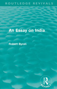 Title: An Essay on India (Routledge Revivals), Author: Robert Byron