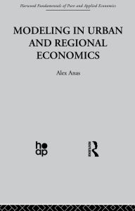 Title: Modelling in Urban and Regional Economics, Author: Alex Anas