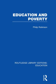 Title: Education and Poverty (RLE Edu L), Author: Philip Robinson