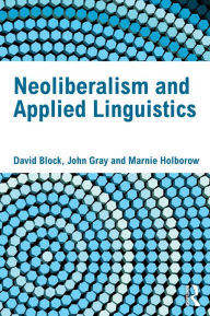 Title: Neoliberalism and Applied Linguistics, Author: David Block